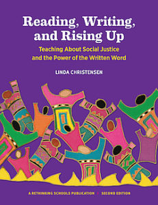 Reading, Writing, and Rising Up- 2nd Edition - Rethinking Schools