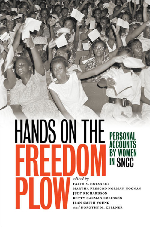 Hands on the Freedom Plow: Personal Accounts by Women in SNCC (Book) | Zinn Education Project: Teaching People's History