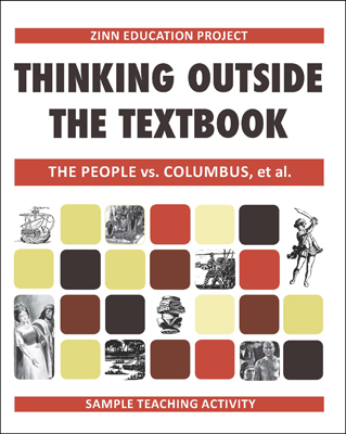 Thinking Outside the Textbook Booklet: Available for free to distribute at your workshop, panel, or teacher meeting | Zinn Education Project: Teaching People's History