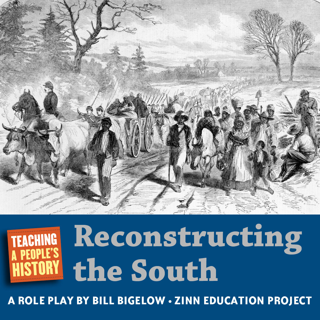 Reconstructing the South: A Role Play | Zinn Education Project: Teaching People's History