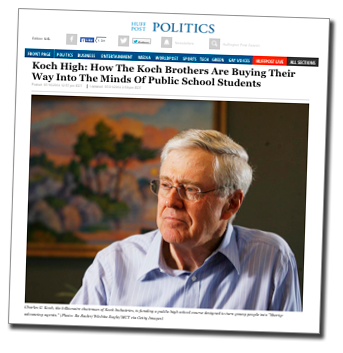 Huffington Post - "Koch High" | Zinn Education Project