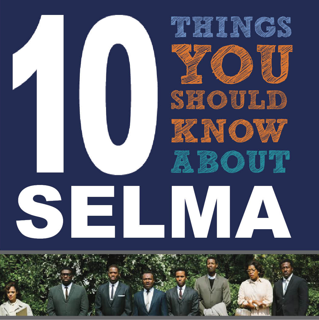 Ten Things You Should Know About Selma Before You See the Film Zinn Ten Things You Should Know About Selma Before You See the Film Zinn