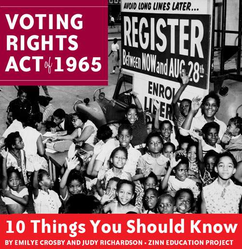 The Voting Rights Act: Ten Things You Should Know | Zinn Education Project: Teaching People's History
