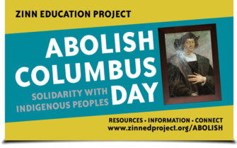 Abolish Columbus Day Campaign — Donate! | Zinn Education Project: Teaching People's History