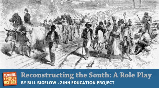 Reconstructing the South: A Role Play | Zinn Education Project: Teaching People's History