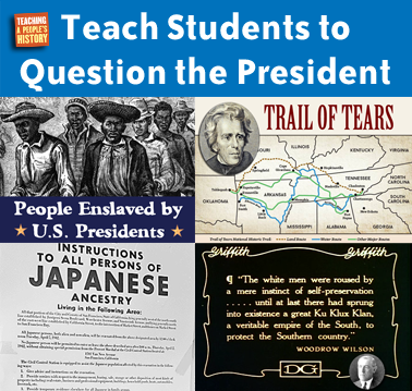 Teach Students to Question the President | Zinn Education Project: Teaching People's History
