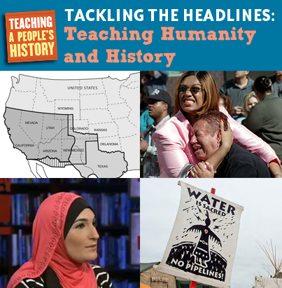 Tacking the Headlines: Teaching Humanity and History | Zinn Education Project: Teaching People's History
