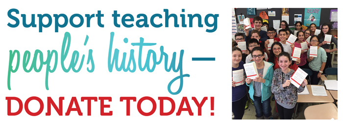 Support teaching people's history—donate today! | Zinn Education Project: Teaching People's History