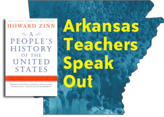 Arkansas Teachers Speak Out on Zinn Book Ban | Zinn Education Project: Teaching People's History