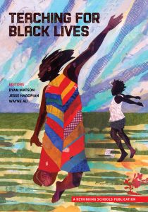 Teaching for Black Lives (Book) Zinn Education Project