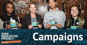 Campaigns | Zinn Education Project