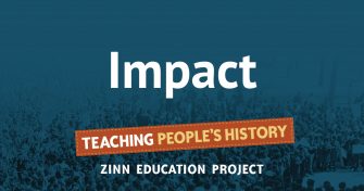 Impact | Zinn Education Project