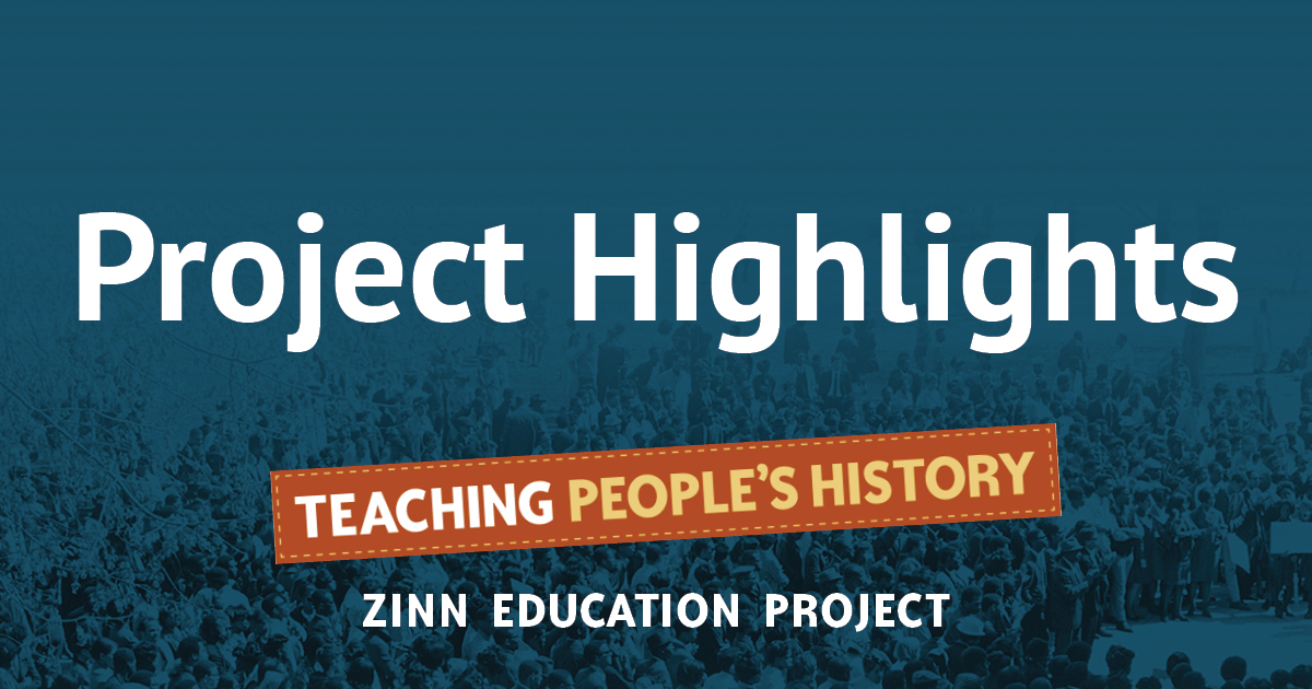 Project Highlights | Zinn Education Project