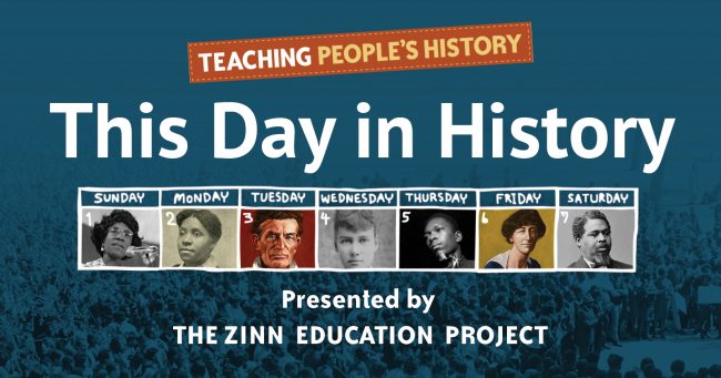 This Day in History Graphic (1200 x 630) | Zinn Education Project