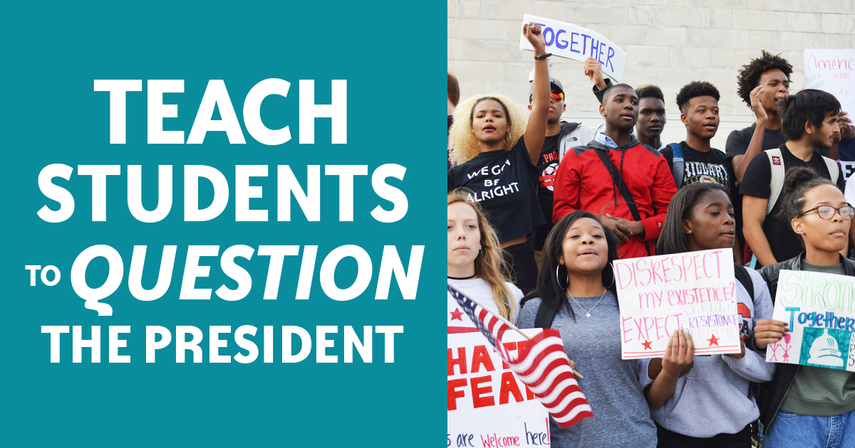 Teach Students to Question the President | Zinn Education Project