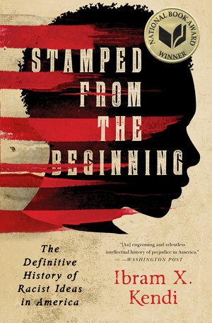 Stamped from the Beginning The Definitive History of Racist Ideas in America book cover