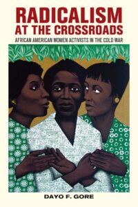 Radicalism at the Crossroads book cover showing Black women organizing.