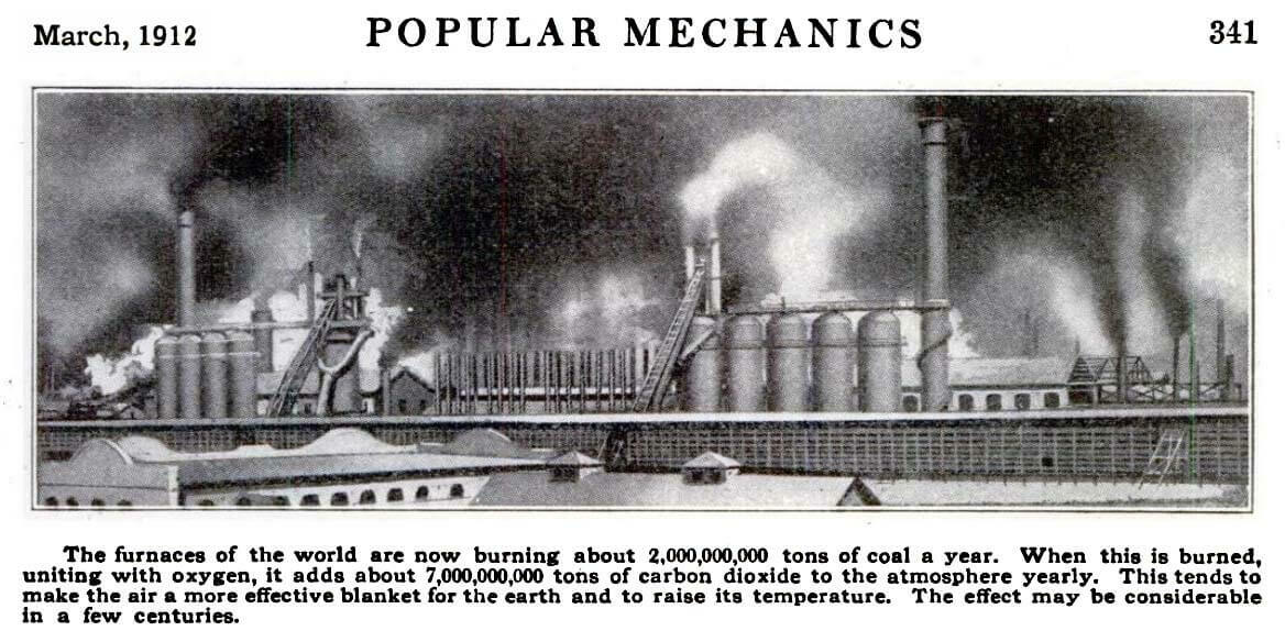 Image and caption from Popular Mechanics magazine (March, 1912) succinctly describing how burning coal causes what is now known as the greenhouse effect, and how it may affect future climate.