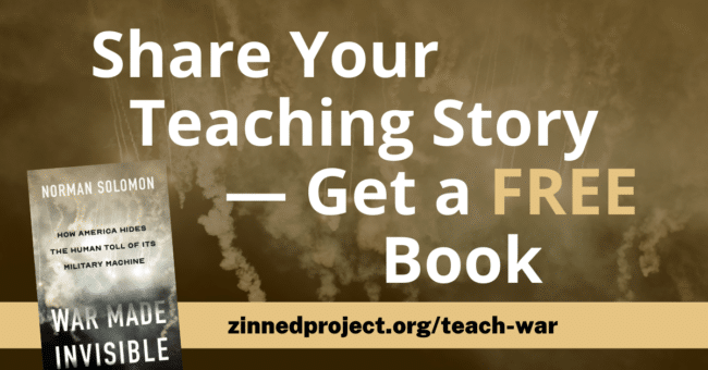 Share Your Teaching Story and Get War Made Invisible Free.